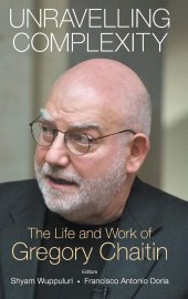 book Unravelling Complexity: The Life and Work of Gregory Chaitin