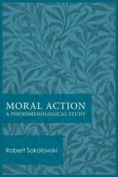 book Moral Action: A Phenomenological Study