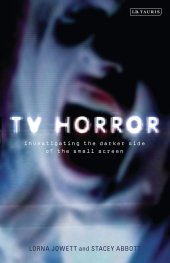 book TV Horror: Investigating the Dark Side of the Small Screen