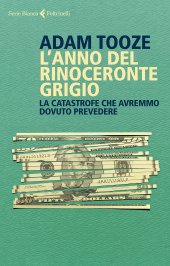 book L'anno del rinoceronte grigio. La catastrofe che avremmo dovuto prevedere