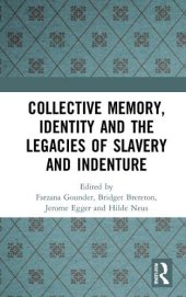 book Collective Memory, Identity and the Legacies of Slavery and Indenture