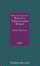 book Müslüman Kültürde Kur’an’a Yabancılaşma Süreci