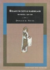 book Bizans'ın Soylu Kadınları: On Portre, 1250-1500