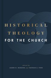 book Historical Theology for the Church