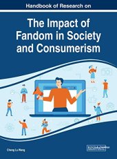 book Handbook of Research on the Impact of Fandom in Society and Consumerism