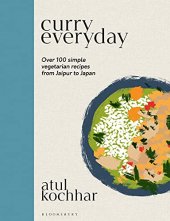 book Curry Everyday: Over 100 Simple Vegetarian Recipes from Jaipur to Japan