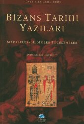 book Bizans Tarihi Yazıları - Makaleler, Bildiriler, İncelemeler