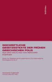 book Inschriftliche Gesetzestexte der frühen griechischen Polis: aus dem Nachlass von Reinhard Koerner