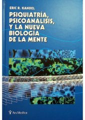 book Psiquiatría, psicoanálisis, y la nueva biología de la mente