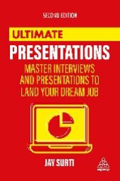 book Ultimate Presentations: Master Interviews and Presentations to Land Your Dream Job