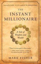 book The Instant Millionaire: A Tale of Wisdom and Wealth