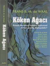 book Köken Ağacı: Primat Davranışı İnsanın Toplumsal Evrimi İçin Ne Söyleyebilir?