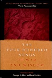 book The Four Hundred Songs of War and Wisdom: An Anthology of Poems from Classical Tamil, the Purananuru