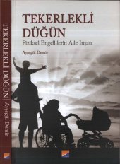 book Tekerlekli Düğün: Fiziksel Engellilerin Aile İnşası