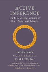 book Active Inference: The Free Energy Principle in Mind, Brain, and Behavior