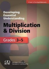 book Developing Essential Understanding of Multiplication and Division for Teaching Mathematics in Grades 3-5