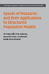 book Spaces of Measures and their Applications to Structured Population Models