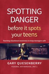 book Spotting Danger Before It Spots Your TEENS