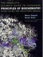 book The Absolute, Ultimate Guide to Lehninger Principles of Biochemistry: Study Guide and Solutions Manual