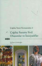 book Çağdaş Sanat Konuşmaları 2: Çağdaş Sanatta Sivil Oluşumlar ve İnisiyatifler