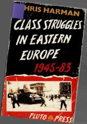 book Class Struggle in Eastern Europe, 1945-1983