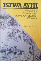 book Istwa Ayiti. Premye liv, Endyen Ayiti. Okipasyon Lespay : Ispayola