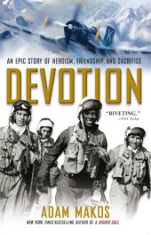 book Devotion : An Epic Story of Heroism, Friendship, and Sacrifice