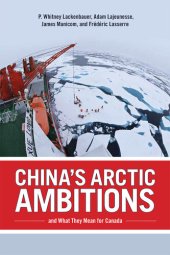 book China's Arctic Ambitions and What They Mean for Canada