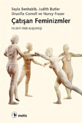 book Çatışan Feminizmler: Felsefi Fikir Alışverişi