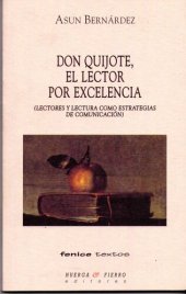 book Don Quijote, el lector por excelencia. (Lectores y lectura como estrategia de comunicación. //Don Quixote, the reader par excellence (Readers and reading as communication strategies//.