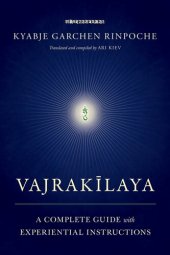 book Vajrakilaya: A Complete Guide with Experiential Instructions