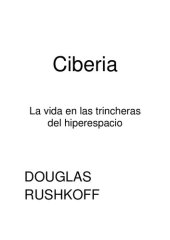 book Ciberia - La Vida En Las Trincheras Del Hiperespacio