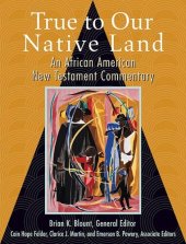 book True to Our Native Land: An African American New Testament Commentary