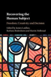 book Recovering the Human Subject: Freedom, Creativity and Decision