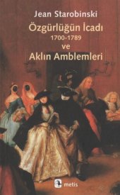 book Özgürlüğün İcadı (1700-1789) ve Aklın Amblemleri