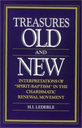 book Treasures Old and New: Interpretations "Spirit-Baptism" in the Charismatic Renewal Movement