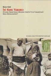 book İki Kere Yabancı: Kitlesel İnsan İhracı Modern Türkiye'yi ve Yunanistan'ı Nasıl Biçimlendirdi?