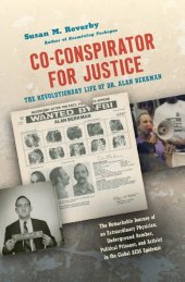 book Co-conspirator for Justice: The Revolutionary Life of Dr. Alan Berkman