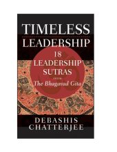 book Timeless Leadership: 18 Leadership Sutras from the Bhagvad Gita