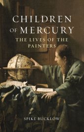 book Children of Mercury: The Lives of the Painters