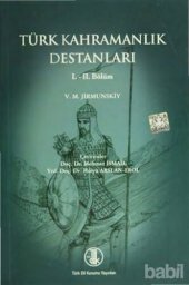 book Türk Kahramanlık Destanları (I.-II. Bölüm) (Manas Destanı'nın İncelenmesine Giriş ile Alpamış Destanı ve Kahramanlık Masalı)