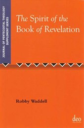 book The Spirit of the Book of Revelation (Journal of Pentecostal Theology)