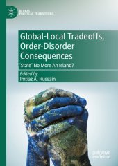 book Global-local tradeoffs, order-disorder consequences : 'state' no more an island?