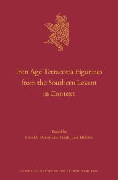 book Iron Age Terracotta Figurines from the Southern Levant in Context