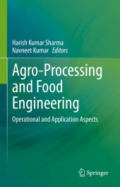 book Agro-Processing and Food Engineering: Operational and Application Aspects