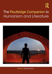 book The Routledge Companion to Humanism and Literature (Routledge Literature Companions)