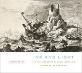 book Ink and Light: The Influence of Claude Lorrain's Etchings on England