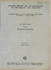 book Private Sector and Privatisation in the Healthcare Serivices A Review Paper for the ICSSR-ICMR Joint Panel on Health