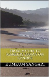 book From Myths to Markets: Essays on Gender