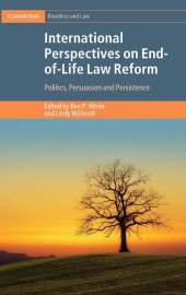 book International Perspectives on End-of-Life Law Reform: Politics, Persuasion and Persistence